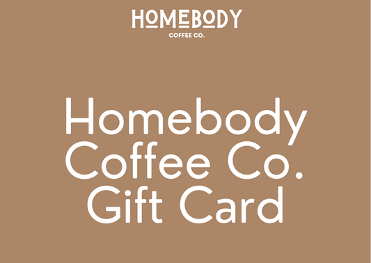 Homebody Coffee Co. Gift Card